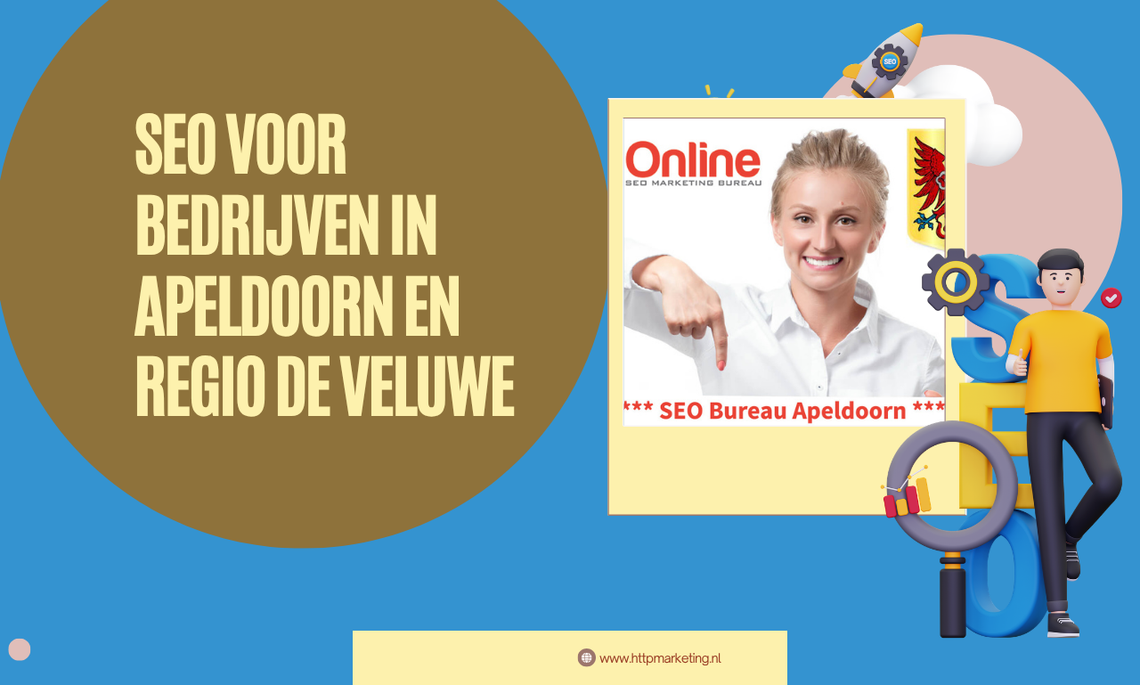 SEO voor bedrijven in Apeldoorn en regio de Veluwe