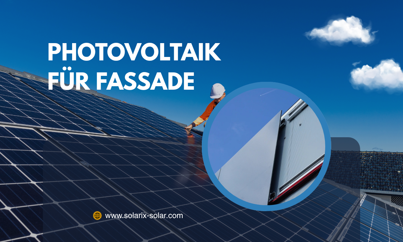 Photovoltaik für Fassade: Wie moderne Solarfassaden Gebäude neu definieren